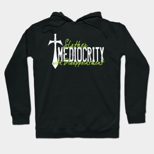 Mediocrity Hoodie